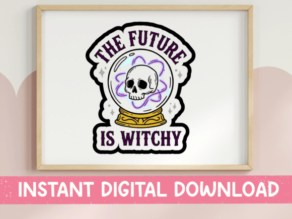 The Future is Witchy Crystal Ball SVG